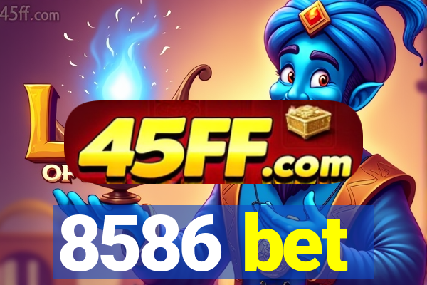 8586 bet
